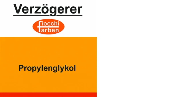 Verzoegerer Verzögerer, Propylenglykol